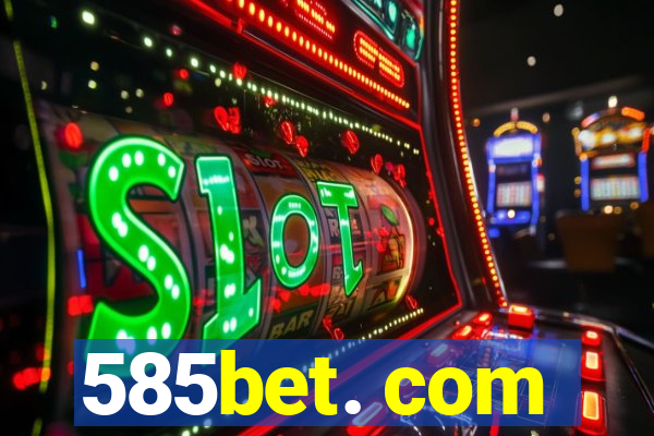 585bet. com